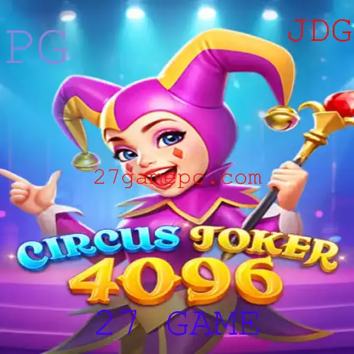 Descubra o Fascinante Mundo de CircusJoker4096 e a Reviravolta do 27 GAME