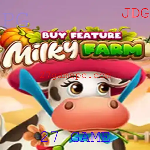Explorando o Mundo de MilkyFarmBuyFeature: Um Mergulho no Universo de 27 GAME